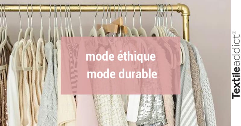 mode ethique mode durable_Textileaddict