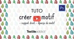 creer un motif rapport droit fonction Apercu du motif photoshop video textileaddict